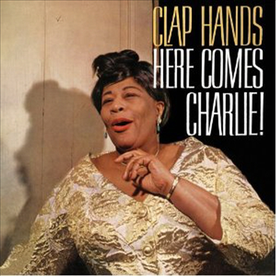 Ella Fitzgerald - Clap Hands,Here Comes Charlie! (Bonus Tracks)(CD)