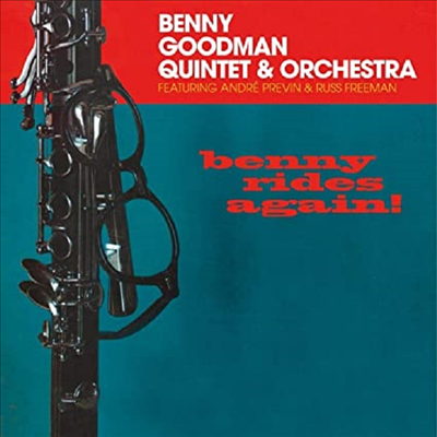 Benny Goodman - Quintet & Orchestra: Benny Rides Again! (Remastered)(CD)
