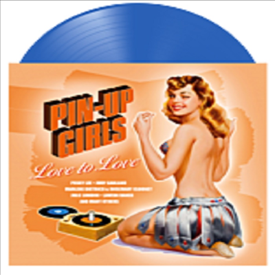 Various Artists - Pin-Up Girls - Love To Love (Ltd)(Colored LP)