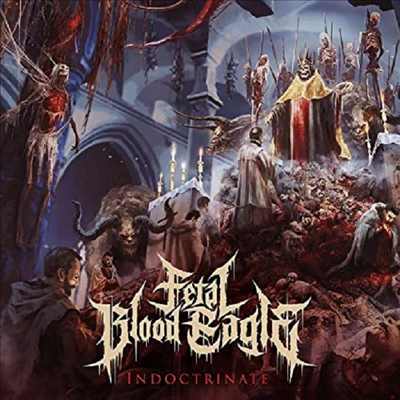 Fetal Blood Eagle - Indoctrinate (Ltd)(Gatefold)(Transparent Blue)(LP)