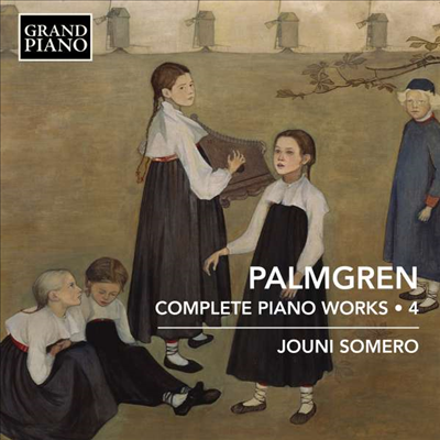 셀림 팔름그렌: 피아노 작품 전곡 4집 (Selim Palmgren: Complete Piano Works Vol.4)(CD) - Jouni Somero