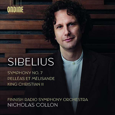 시벨리우스: 교향곡 7번, 크리스티안 2세, 펠레아스와 멜리장드 (Sibelius: Symphony No.7, King Kristian II, Pelleas And Melisande)(CD) - Nicholas Collon