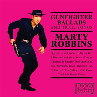 Marty Robbins - Gunfighter Ballads And Trail Songs (CD)