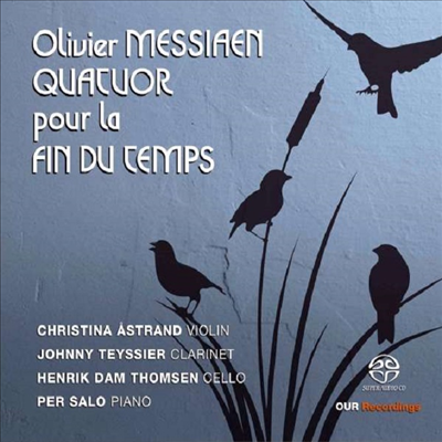 메시앙: 시간의 종말을 위한 사중주 (Messiaen: Quatuor Pour La Fin Du Temps) (SACD Hybrid) - Per Salo