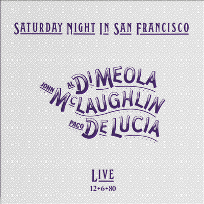 Al Di Meola/John McLaughlin/Paco De Lucia - Saturday Night In San Francisco (180g LP)