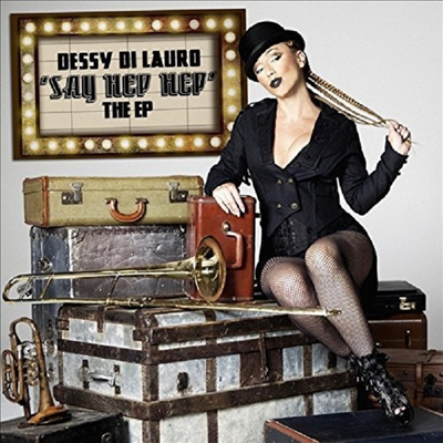 Dessy Di Lauro - Say Hep Hep: The Ep (CD-R)