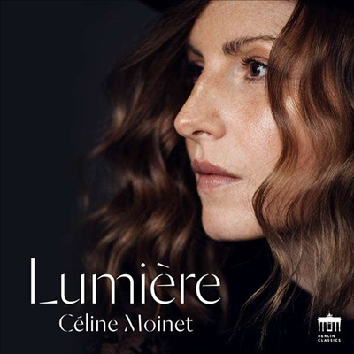 빛 - 오보에를 위한 프랑스 실내악 작품집 (Lumiere - Chamber for Oboe)(CD) - Celine Moinet