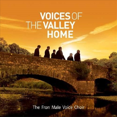 프론 남성 합창단 - 계곡의 목소리 (Fron Male Voice Choir - The Voices Of The Valley)(CD) - Fron Male Voice Choir