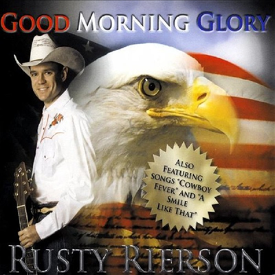 Rusty Rierson - Good Morning Glory (CD)