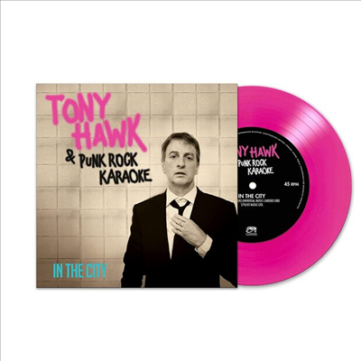 Tony Hawk / Punk Rock Karaoke - In The City (Pink 7 inch LP)