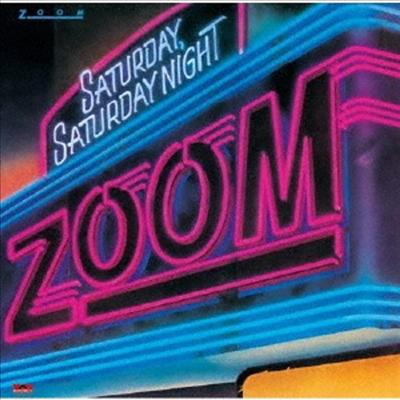 Zoom - Saturday, Saturday Night (Ltd)(일본반)(CD)