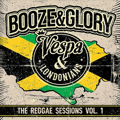Booze & Glory - The Reggae Sessions 1 (LP)