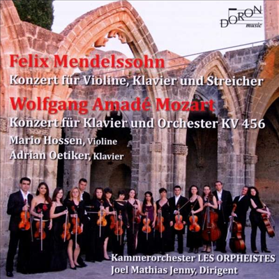 멘델스존: 피아노와 바이올린을 위한 현악 협주곡, 모차르트: 피아노 협주곡 18번 (Mendelssohn: Concerto for Violin, Piano &amp; String Orchestra, Mozart: Piano Concerto No.18)(CD) - Mario Hossen