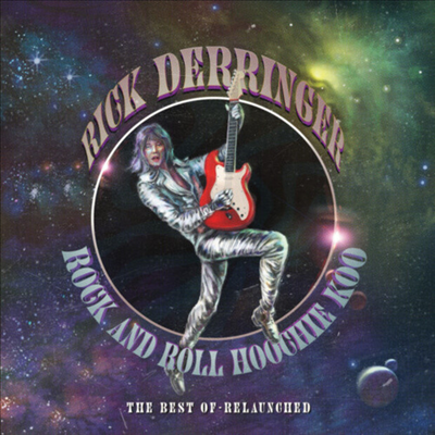 Rick Derringer - Rock &amp; Roll Hoochie Koo - Best Of Relaunched (CD)