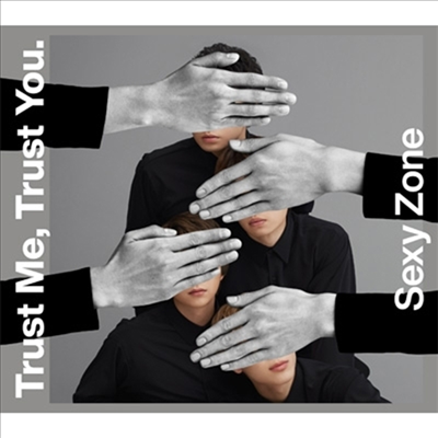 Sexy Zone (섹시 존) - Trust Me, Trust You. (CD+DVD) (초회한정반 B)