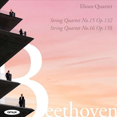 베토벤: 현악 사중주 15 &amp; 16번 (Beethoven: String Quartets Nos.15 &amp; 16)(CD) - Ehnes Quartet