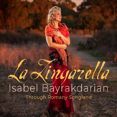 집시의 노래 (La Zingarella - Through Romany Songland)(CD) - Isabel Bayrakdarian