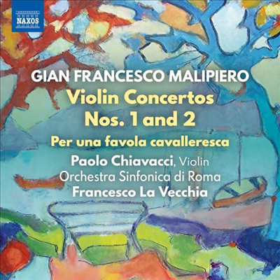 말리피에로: 바이올린 협주곡 1 & 2번 (Malipiero: Violin Concertos Nos.1 & 2)(CD) - Paolo Chiavacci