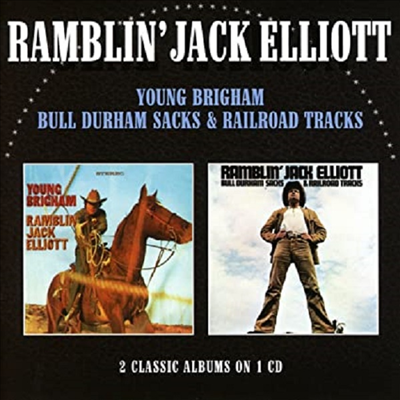 Ramblin&#39; Jack Elliott - Young Brigham/Bull Durham Sacks &amp; Railroad Tracks (Remastered)(2 On 1CD)(CD)