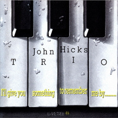 John Hicks Trio - I'll Give You Something To Remember Me By . . . (CD)