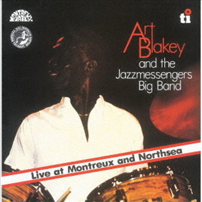 Art Blakey & The Jazz Messengers Big Band - Live At Montreux And Northsea (Ltd)(Remastered)(일본반)(CD)