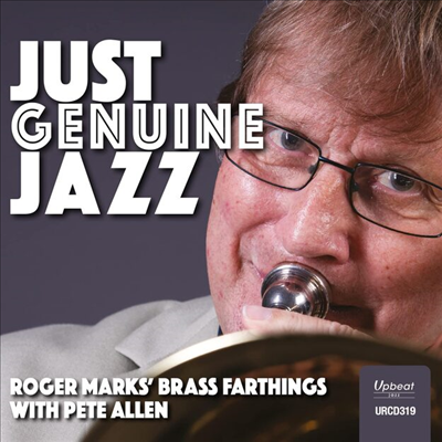 Roger Marks&#39; Brass Farthings / Pete Allen - Just Genuine Jazz (CD)