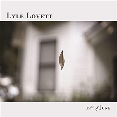 Lyle Lovett - 12th Of June (CD)