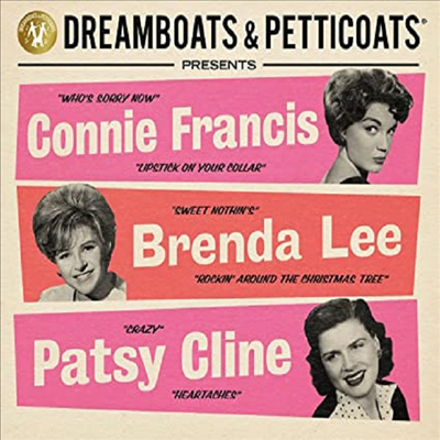 Connie Francis/Brenda Lee/Patsy Cline - Dreamboats & Petticoats Presents....