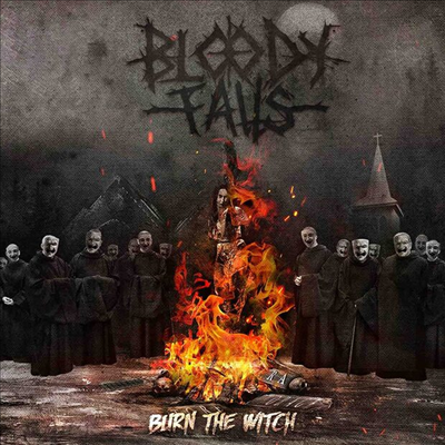 Bloody Falls - Burn The Witch (CD)