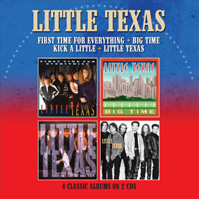 Little Texas - First Time For Everything / Big Time / Kick A Little / Little Texas (2CD)