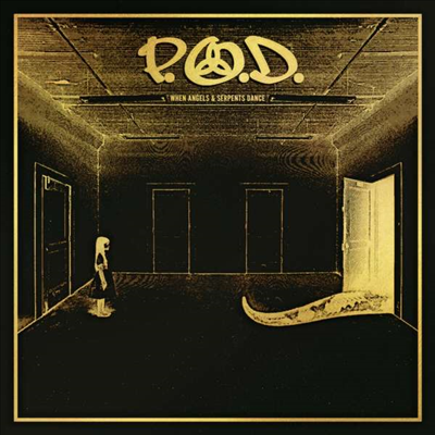 P.O.D. (Payable On Death) - When Angels & Serpents Dance (Remastered)(CD)