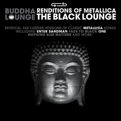 Various Artists - Buddha Lounge Renditions Of Metallica - The Black Lounge (CD)