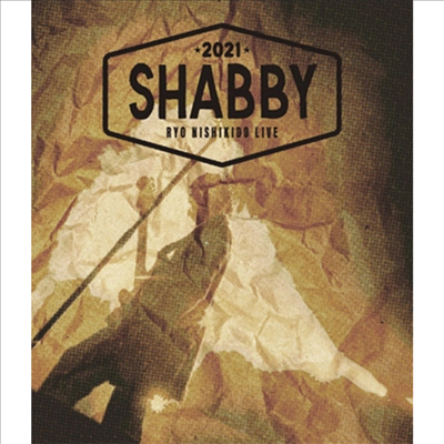 Nishikido Ryo (니시키도 료) - Live 2021 'Shabby' (Blu-ray) (초회한정반)(Blu-ray)(2022)