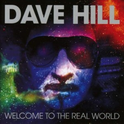 Dave Hill - Welcome To The Real World (Remixed & Remastered)(CD)