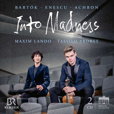 아크론, 바르톡 & 에네스쿠: 바이올린 소나타 (Into Madness - Achron, Bartok & Enescu: Violin Sonatas) (2CD) - Tassilo Probst