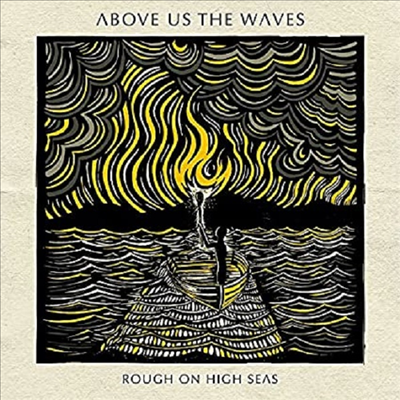 Above Us The Waves - Rough On High Seas (CD)