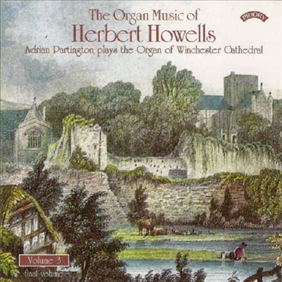 허버트 하웰스 - 오르간 작품집 (Organ Music Of Herbert Howells Vol 3 - The Organ Of Winchester Cathedral)(CD) - Adrian Partington