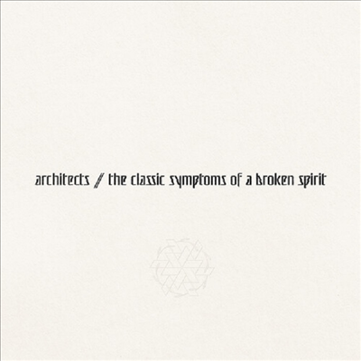 Architects - Classic Symptoms Of A Broken Spirit (CD)