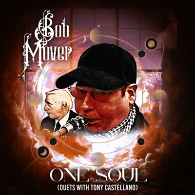 Bob Mover - One Soul - Duets With Tony Castellano (CD)