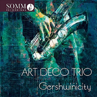 Art Deco Trio - George Gershwin Arr. Iain Farrington: Gershwinicity (CD)