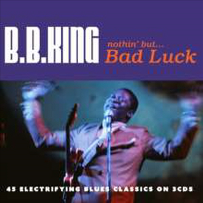 B.B. King - Nothin&#39; But...Bad Luck (Remastered)(Digipack)(3CD)