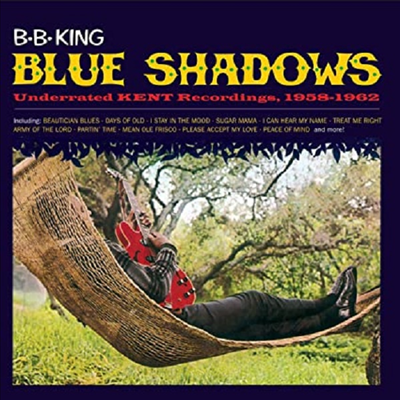 B.B. King - Blue Shadows-Underrated Kend Recordings,1958-1962 (CD)