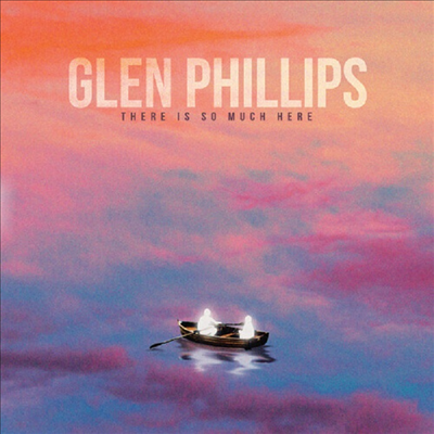 Glen Phillips - There Is So Much Here (Digipack)(CD)