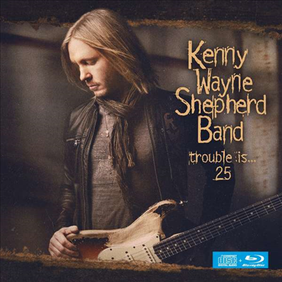 Kenny Wayne Shepherd - Trouble Is 25 (25th Anniversary Edition)(CD+Blu-ray)