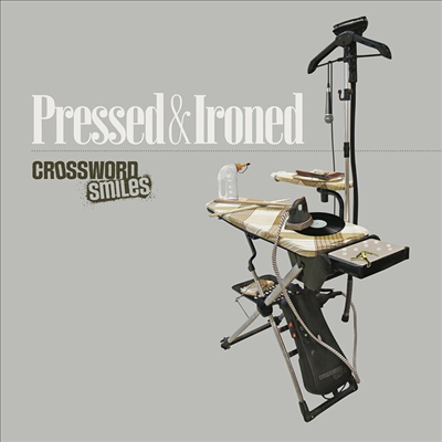 Crossword Smiles - Pressed & Ironed (CD)
