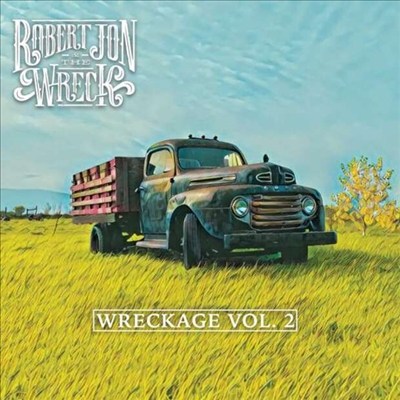 Robert Jon &amp; The Wreck - Wreckage, Vol. 2 (CD)