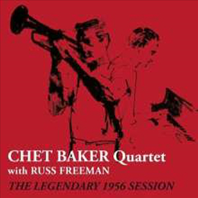 Chet Baker Quartet - Legendary 1956 Session - with Russ Freeman (Remastered)(CD)