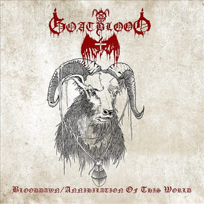 Goatblood - Blooddawn / Annihilation Of This World (2CD)