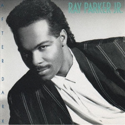 Ray Parker Jr. - After Dark (Ltd)(2 Bonus Tracks)(일본반)(CD)