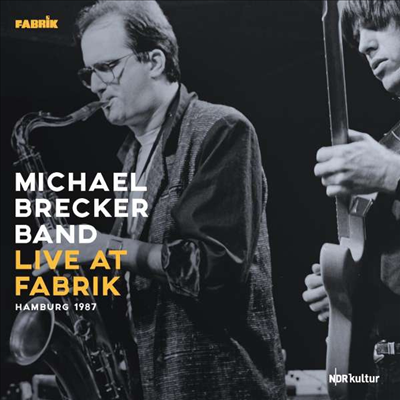 Michael Brecker Band - Live At Fabrik, Hamburg 1987 (180g 2LP)